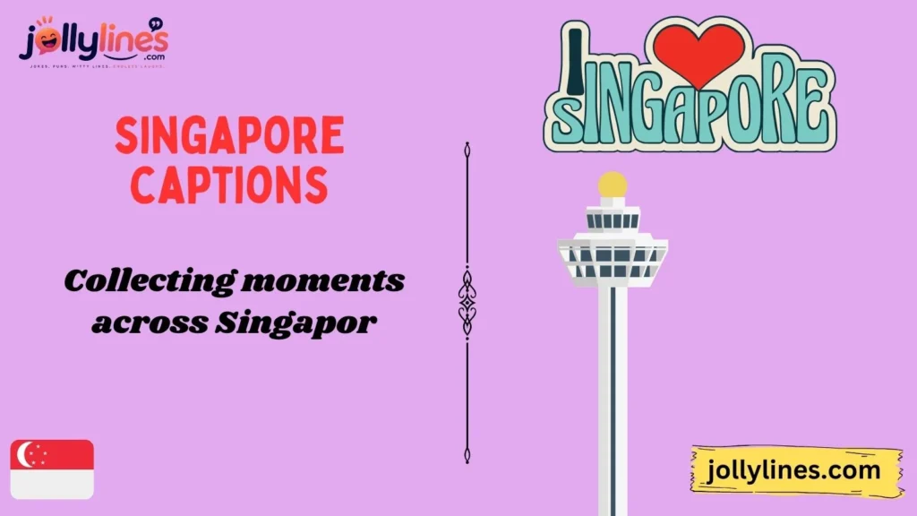 Best Singapore Captions