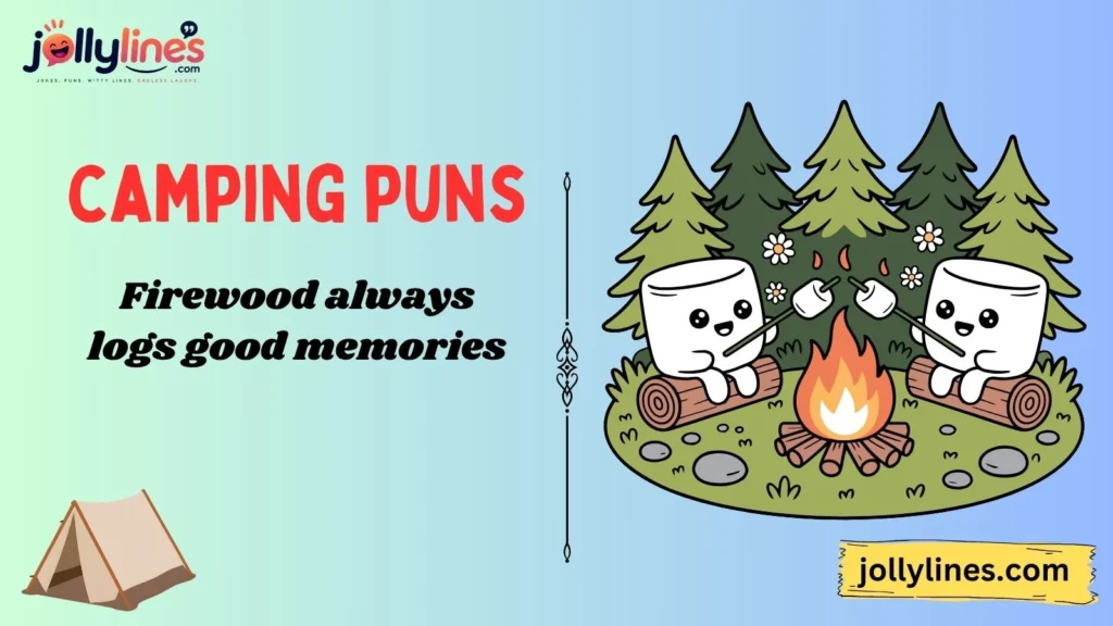 Campfire Camping Puns to Spark Laughs