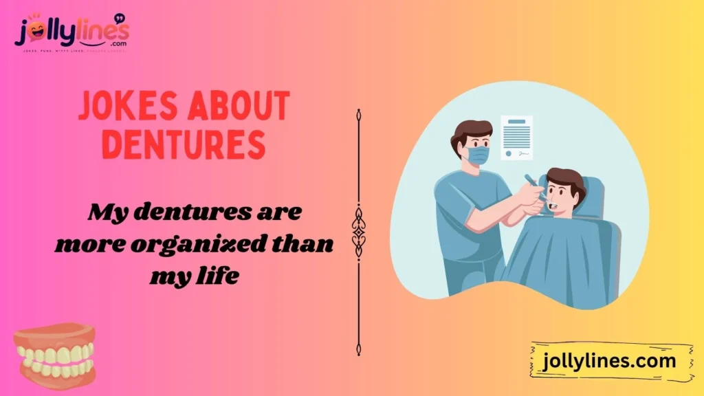 Clever Denture One-Liners for Every Occasion