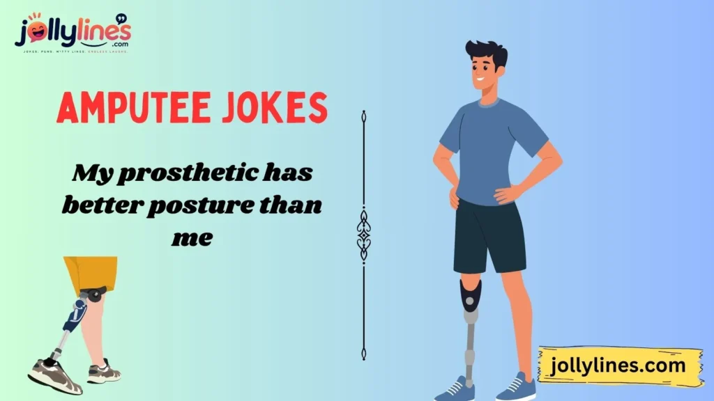 Clever Prosthetic Humor