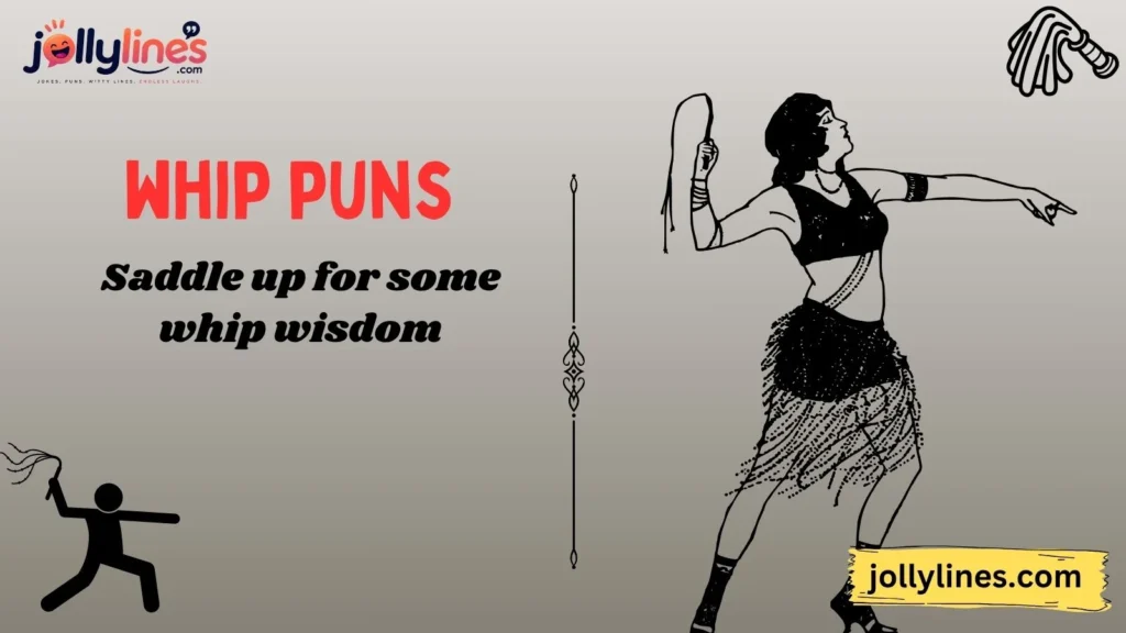Cowboy-Themed Whip Puns