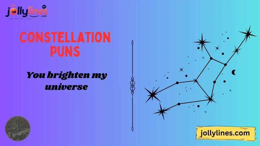 Cute Constellation Puns for Friends