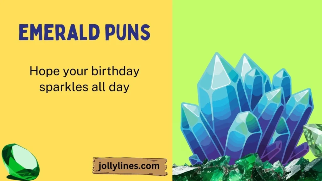 Emerald Birthday Puns