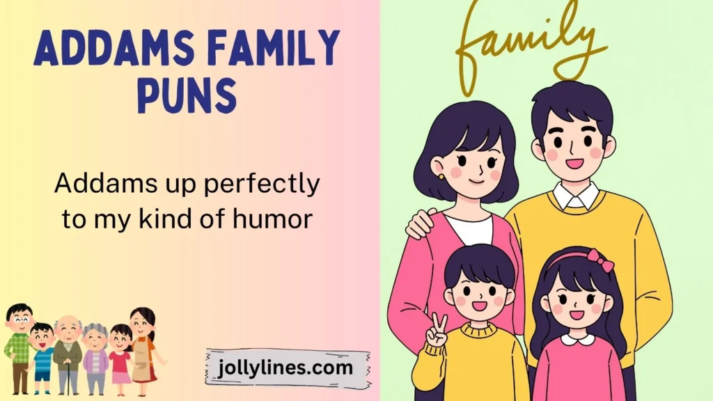 Funny Addams Family Puns