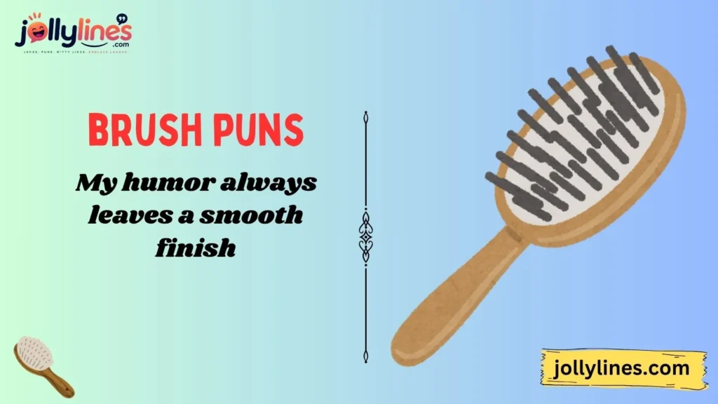 Funny Brush Puns