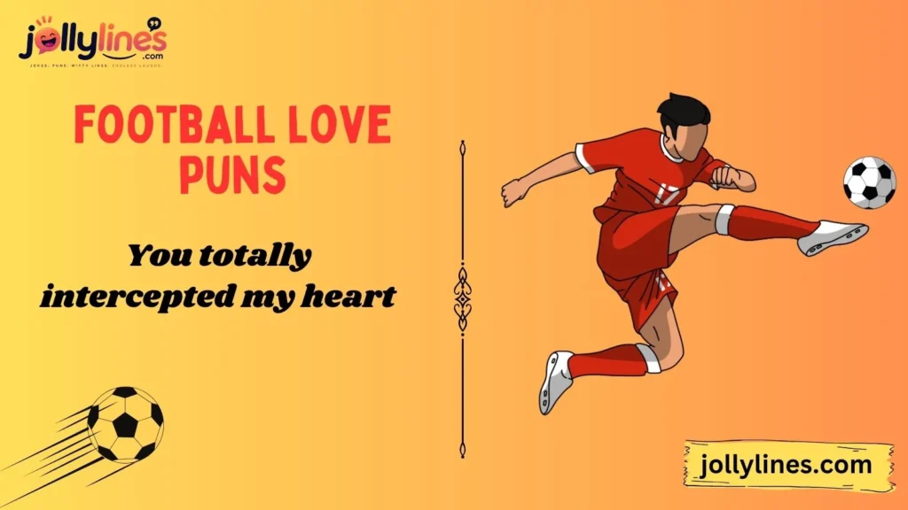 Funny Football Love Puns