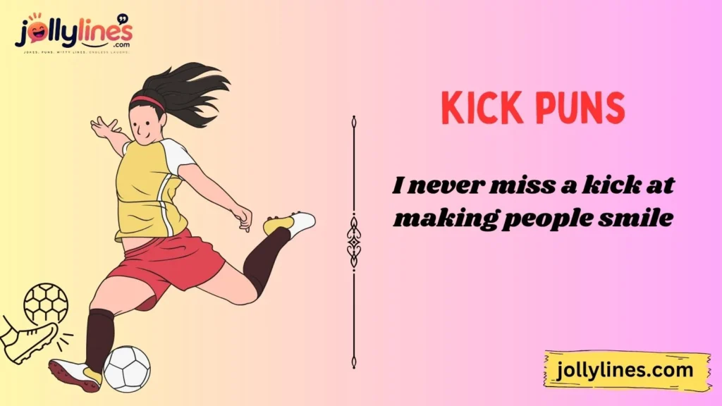 Funny Kick Puns That Always Land