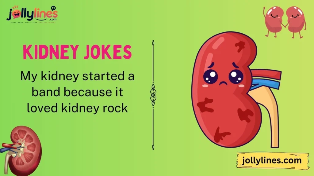Funny Kidney Jokes