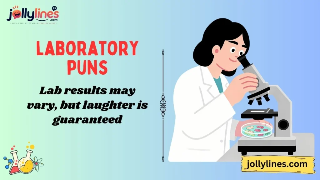 Funny Laboratory Puns