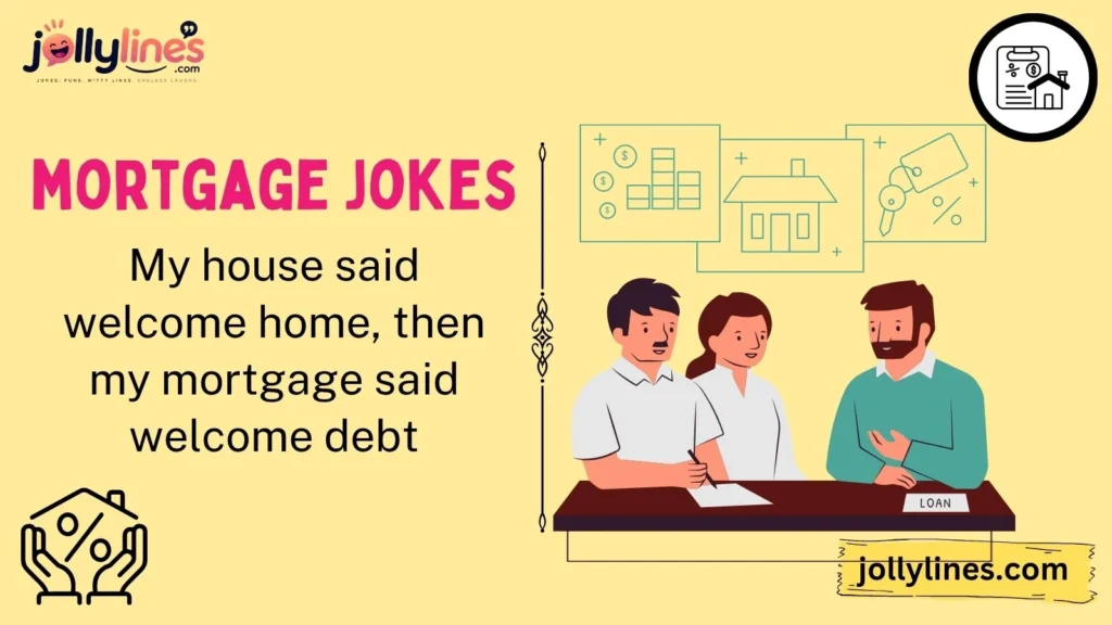 Funny Mortgage Jokes for Homebuyers