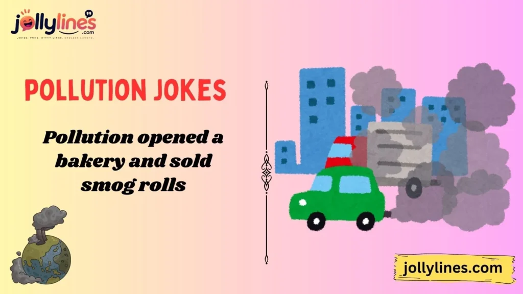 Funny Pollution Jokes