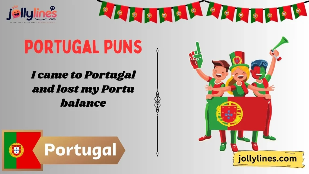 Funny Portugal Puns