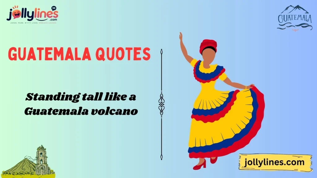 Guatemala Volcano Quotes