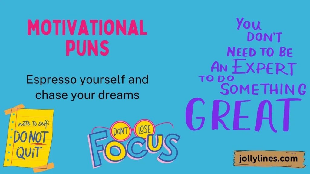Motivational Puns for Daily Success