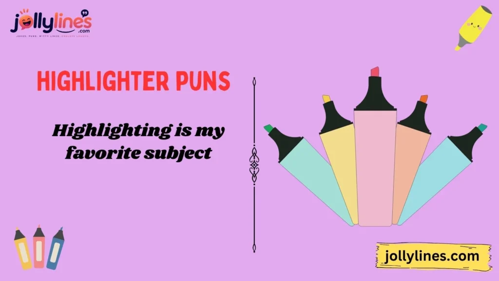 School Highlighter Puns