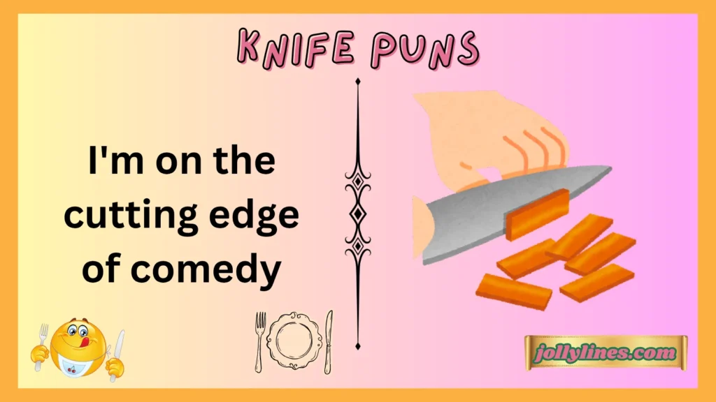 Sharp Knife Puns