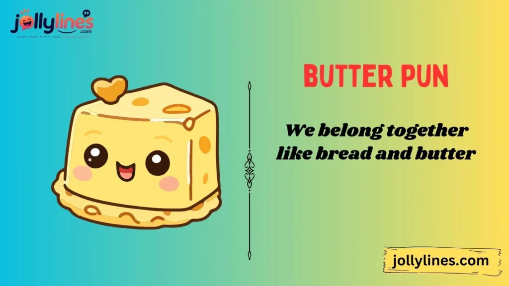 Butter Love Puns