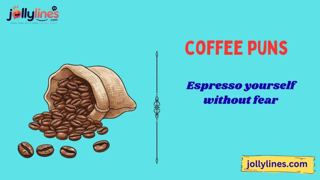 Espresso Coffee Puns