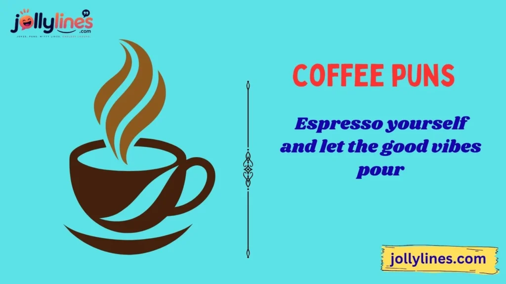 Funny Coffee Puns